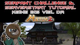 Metin2 Serpant Challenge ft GnduGun & Titaniacrew / SERVERSTART TUTORIAL KEINE BIS VIEL DR | Vossi