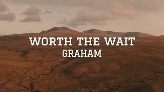 GRAHAM - worth the wait (Official Lyric Video)