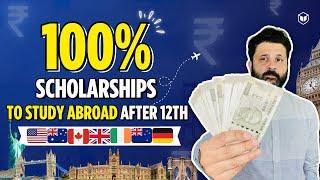 How to Study Abroad after 12th for FREE? | Scholarships after 12th | Scholarship to Study Abroad