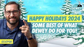 Happy Holidays 2024: Some Best of What Dewey Do For You! #111 