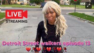 Detroit Street walkers live life on the edge episode 13