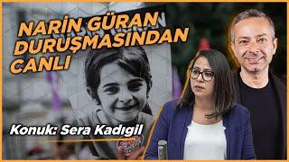 Narin Duruşmasından Canlı! Konuk: Sera Kadıgil | Kahve Molası