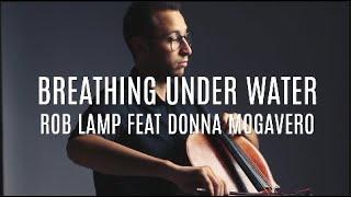 BREATHING UNDER WATER (STUDIO VERSION) - ROB LAMP FEAT. DONNA MOGAVERO