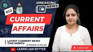 Daily Current Affairs I 11th October I Learn Law Better I #currentaffairs #forallexams #subscribe