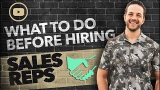 Before Hiring Sales Reps You NEED These Systems In Place