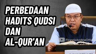 Perbedaan Hadits Qudsi dan Al-Qur'an | Ustadz Dr. Firanda Andirja, M.A