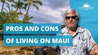 The Pros and Cons of Living in Maui, Hawaii | Lifestyle Maui Team