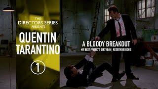 The Directors Series presents: Quentin Tarantino [Part 1]