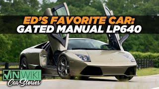 Ed reviews his favorite car: Gated Manual LP640