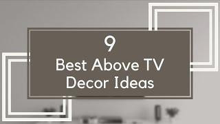 Decoration Ideas for Empty Space Above TV (9 Creative Ideas)