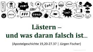 Predigt: Lästern - und was daran falsch ist - Apostelgeschichte 19,20-27.37 | Jürgen Fischer