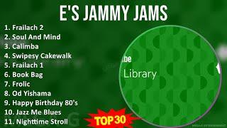 E ' s J a m m y J a m s 2024 MIX Songs Collection ~