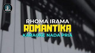 ROMANTIKA - Karaoke Nada Pria [ RHOMA IRAMA ]