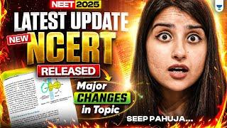 NEET 2025: NEW NCERT Released  | Major Syllabus Changes Revealed by Seep Pahuja  #seeppahuja