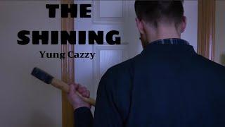 Yung Cazzy - The Shining (feat. Dustin Nelson) [MUSIC VIDEO]