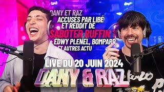 DANY et RAZ accusés par Libé et Reddit de saboter Ruffin ? + Edwy Plenel, Bompard, et autres actu