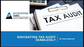 Navigating Tax Audit Seamlessly- Part 2