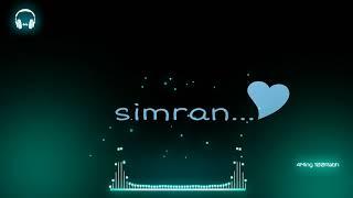 Simran Name Status •New Love Feeling Love WhatsApp status video• Old love song • 4Ming 100Rabh