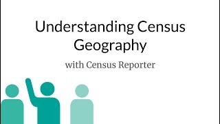 Understanding Census Geography with Census Reporter