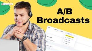 A/B Broadcasts in EngageBay