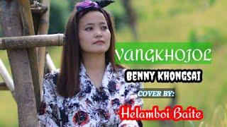 VNAGKHOJOL || Pu Benny Khongsai || cover by  Helamboi Baite