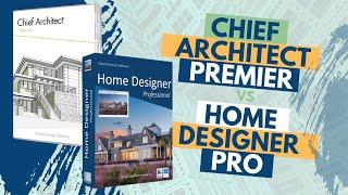 Chief Architect Premier Versus Home Designer Pro