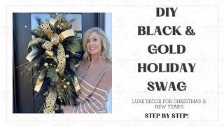 How to Make an Elegant Black & Gold Holiday Swag | Perfect for Christmas & New Year's Decor