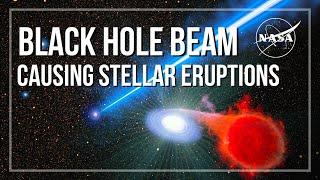 Hubble Spots Black Hole Beam Causing Stellar Eruptions