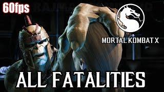 Mortal Kombat X - All Fatalities (60fps) [1080p] MKX TRUE-HD QUALITY