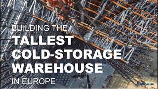 Construction of the tallest cold-storage warehouse in Europe