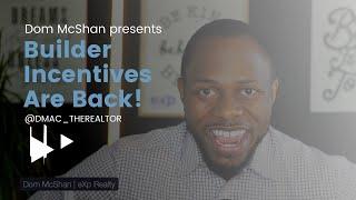 Builder Incentives Are Back! | New Construction Updates in Central TX | Dom McShan, REALTOR®