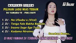 Kumpulan Lagu Nias - Versi DJ Nias - No Ufabuu - Tenga Falo Bakha Badodo - Iraono Sege-ege Todo