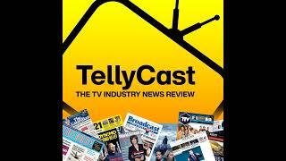 Welcome to TellyCast - the TV industry news review