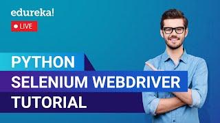 Python Selenium Webdriver Tutorial | Python Selenium Tutorial | Selenium | Edureka Live