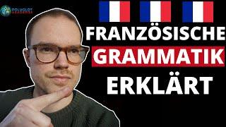  Französische Grammatik - die wichtigsten Zeitformen erklärt | Französisch lernen für Anfänger