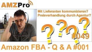 Amazon FBA – Q & A – Preisverhandlung - Lieferanten Kommunikation | 049 | AMZPro