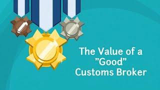 The Value of a Good Customs Broker