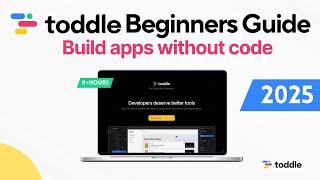 2025 Toddle Beginners Guide - Build apps without code