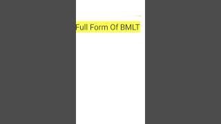 FULL FORM OF BMLT DMLT