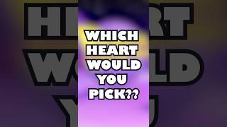 Which heart would you choose?!