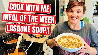 COOK WITH ME | EASY LASAGNE SOUP | Our TASTY MEAL of the week