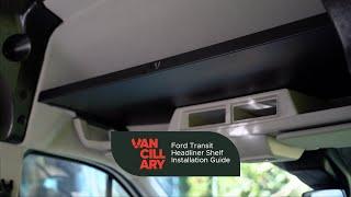 Vancillary Ford Transit Headliner Shelf, Aluminum Installation Guide