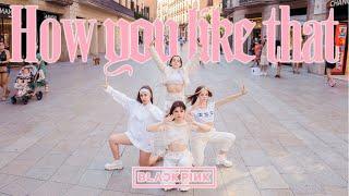 [KPOP IN PUBLIC] BLACKPINK (블랙 핑크) _ HOW YOU LIKE THAT | Dance cover by EST Crew