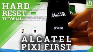 Factory Reset ALCATEL One Touch Pixi First - Reset Android / Clean Phone