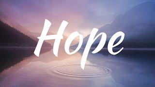 There is Still Hope | Hopeful Music for Focusing