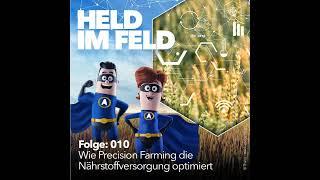 010 Wie Precision Farming die Nährstoffversorgung optimiert - mit Peer Leithold von Agricon