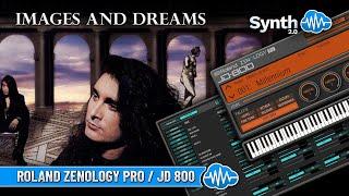 IMAGES AND DREAMS - DREAM THEATER SOUND LIBRARY | ZENOLOGY / FANTOM EX / JUNO X / JUPITER X / JD800