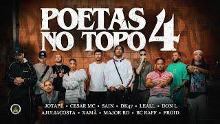 Poetas no Topo 4 - Jotapê,Cesar Mc,Sain,Dk47, Leall,Don L,Ajuliacosta,Major RD,Xamã,Bc Raff & Froid