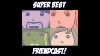 Super Best FriendCast - Three B's, Starcraft Ghost, and Warhammer