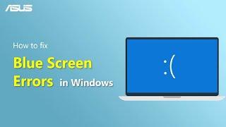 How to Fix Blue Screen Errors in Windows?   | ASUS SUPPORT